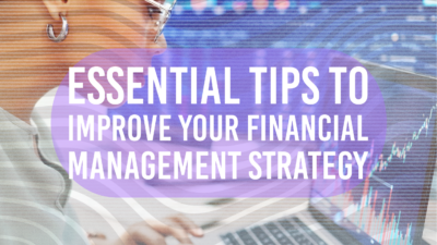 Essential Tips to Improve Your Financial Management Strategy 